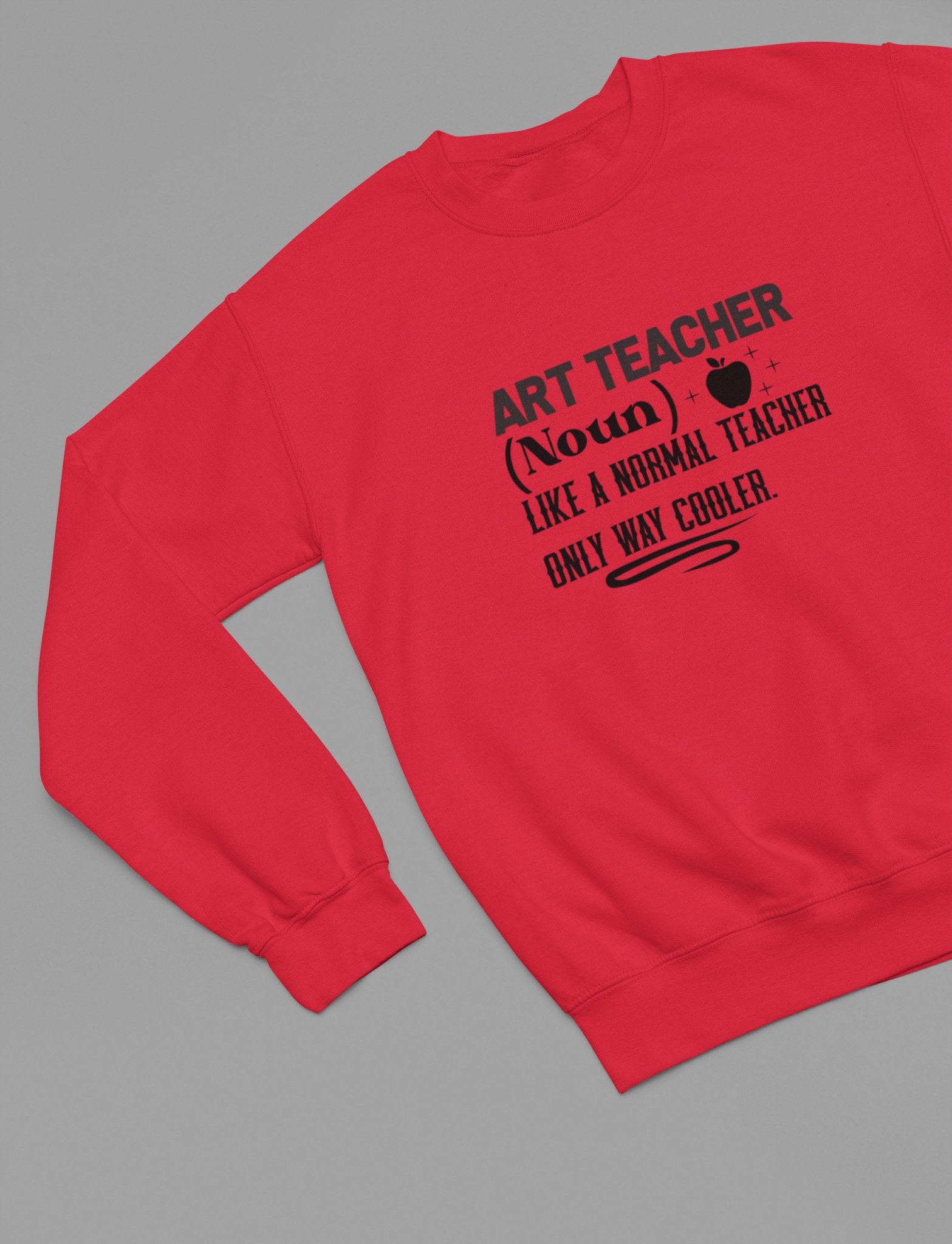 Art Teacher (Noun) Sweatshirt - Beast & Beauty Clothing LTD - Teacher Sweatshirt - small - Red - 