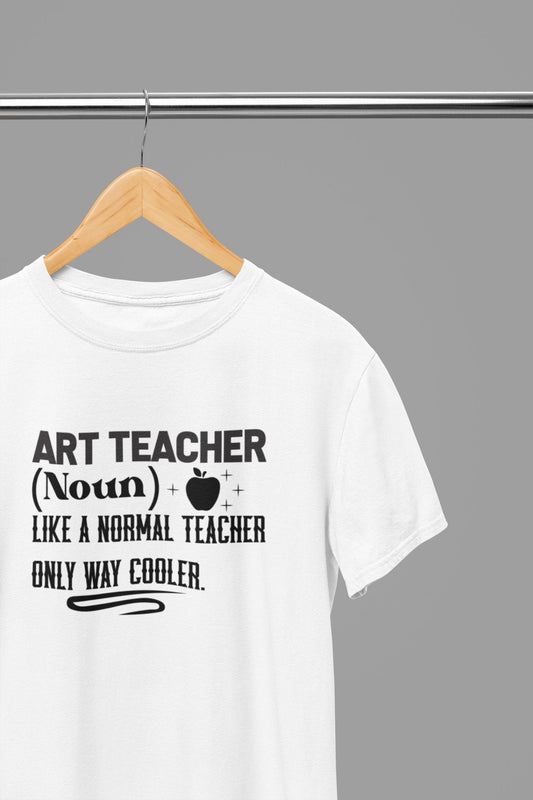 Art Teacher (Noun) T-Shirt - Beast & Beauty Clothing LTD - Teacher T-Shirt - small - White. - 