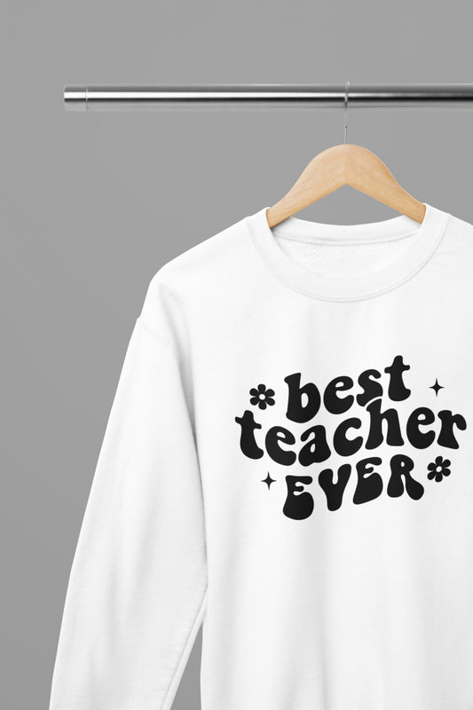 Best Teacher Ever Bubble Sweatshirt - Beast & Beauty Clothing LTD - Teacher Sweatshirt - small - White - 