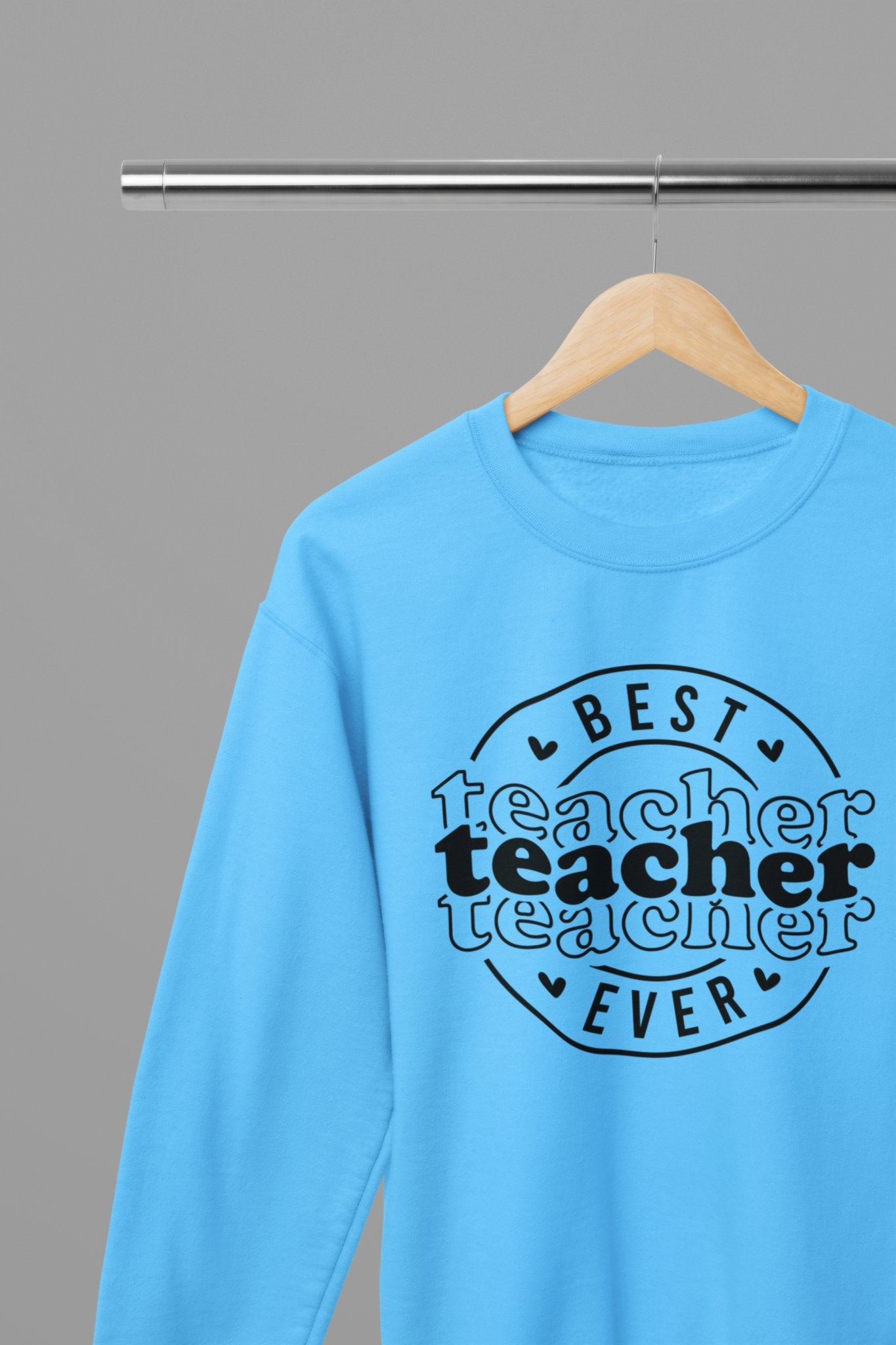 Best Teacher Ever Sweatshirt - Beast & Beauty Clothing LTD - Teacher Sweatshirt - small - Blue - 