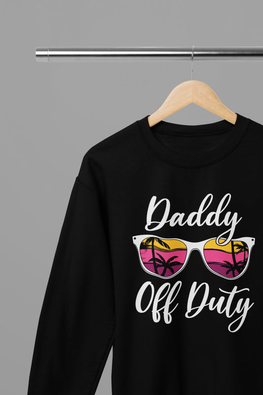 Daddy Off Duty Vacay Sweatshirt - Beast & Beauty Clothing LTD - Vacay Sweatshirt - small - Black - 