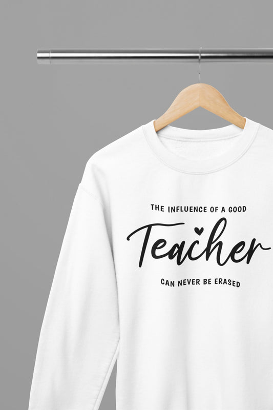 Influence Of A Good Teacher Sweatshirt - Beast & Beauty Clothing LTD - Teacher Sweatshirt - small - White - 