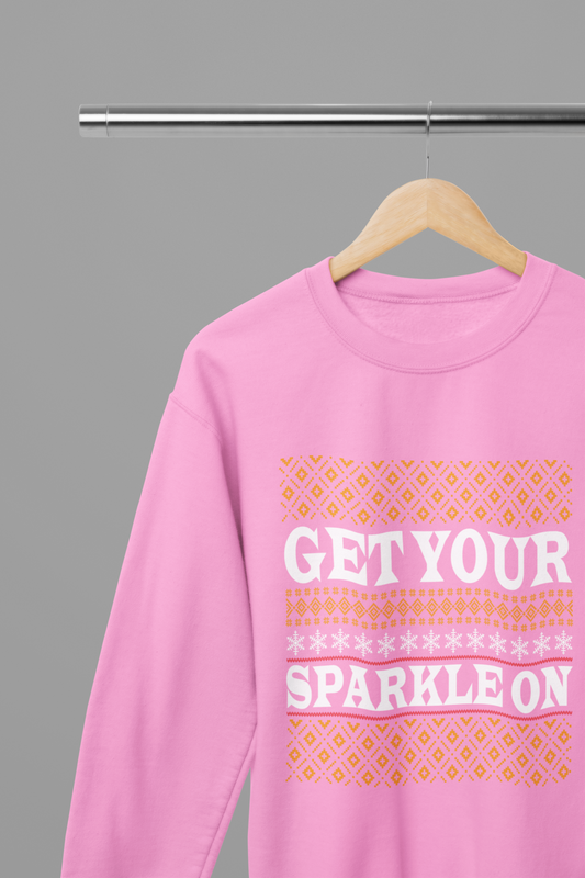 Get Your Sparkle On T-Shirt/Sweatshirt Unisex - Fun Festive Holiday Shirt