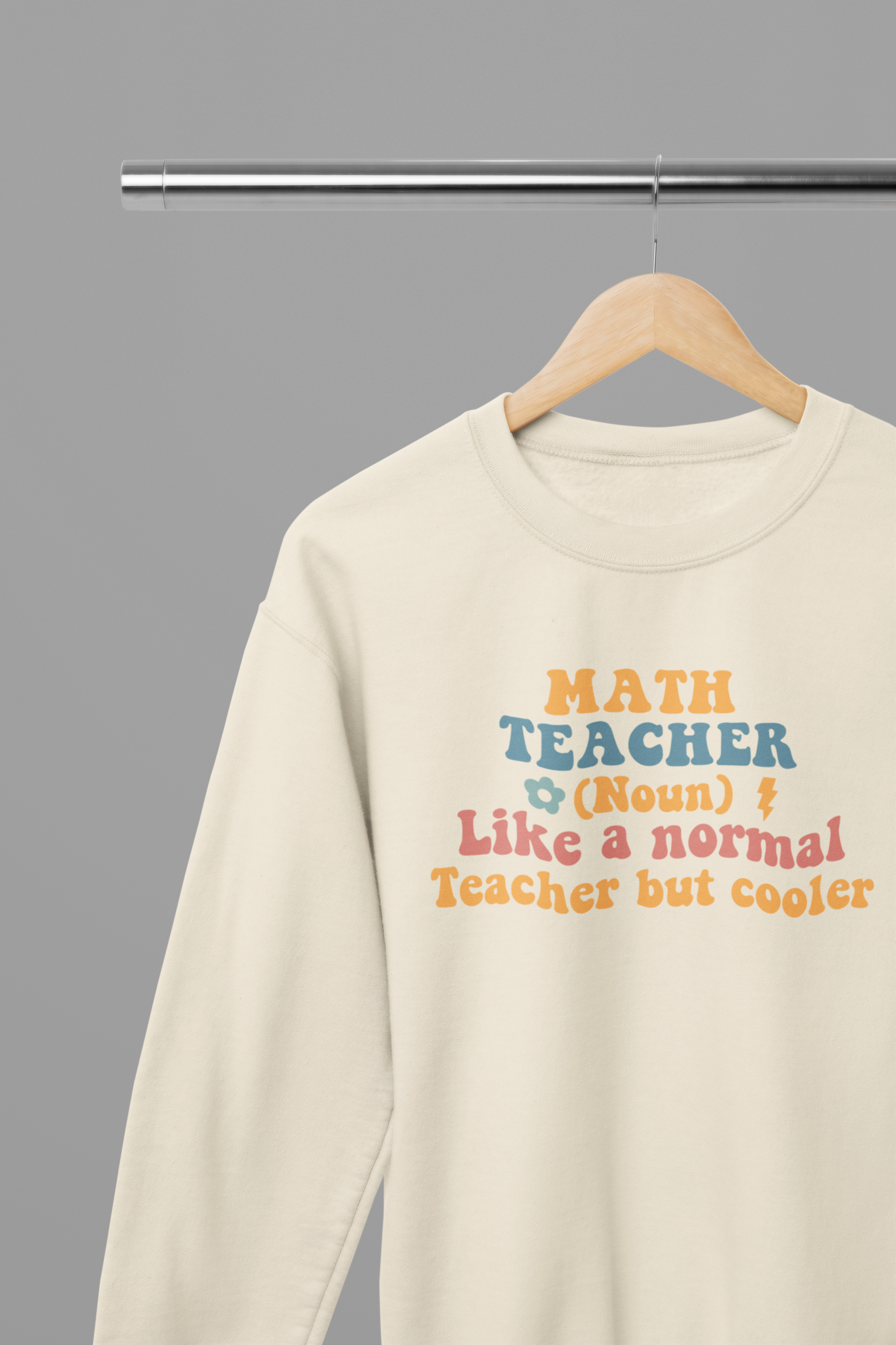 Math Teacher (noun) Sweatshirt