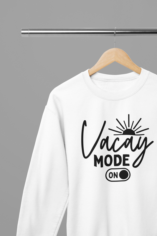 Vacay Mode ON Sweatshirt