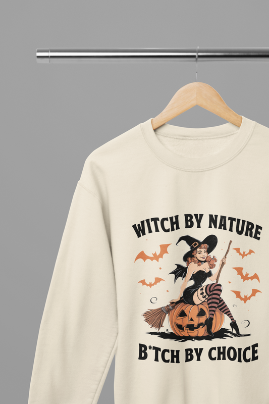 Witch By Nature, B*tch By Choice Halloween T-Shirt/Sweatshirt Unisex