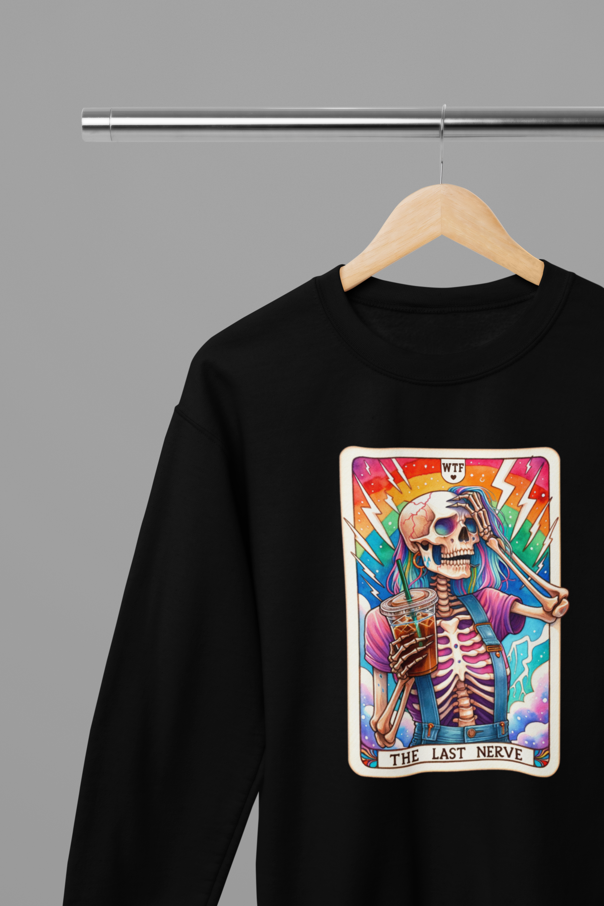 WTF Last Nerve Funny Tarot Sweatshirt