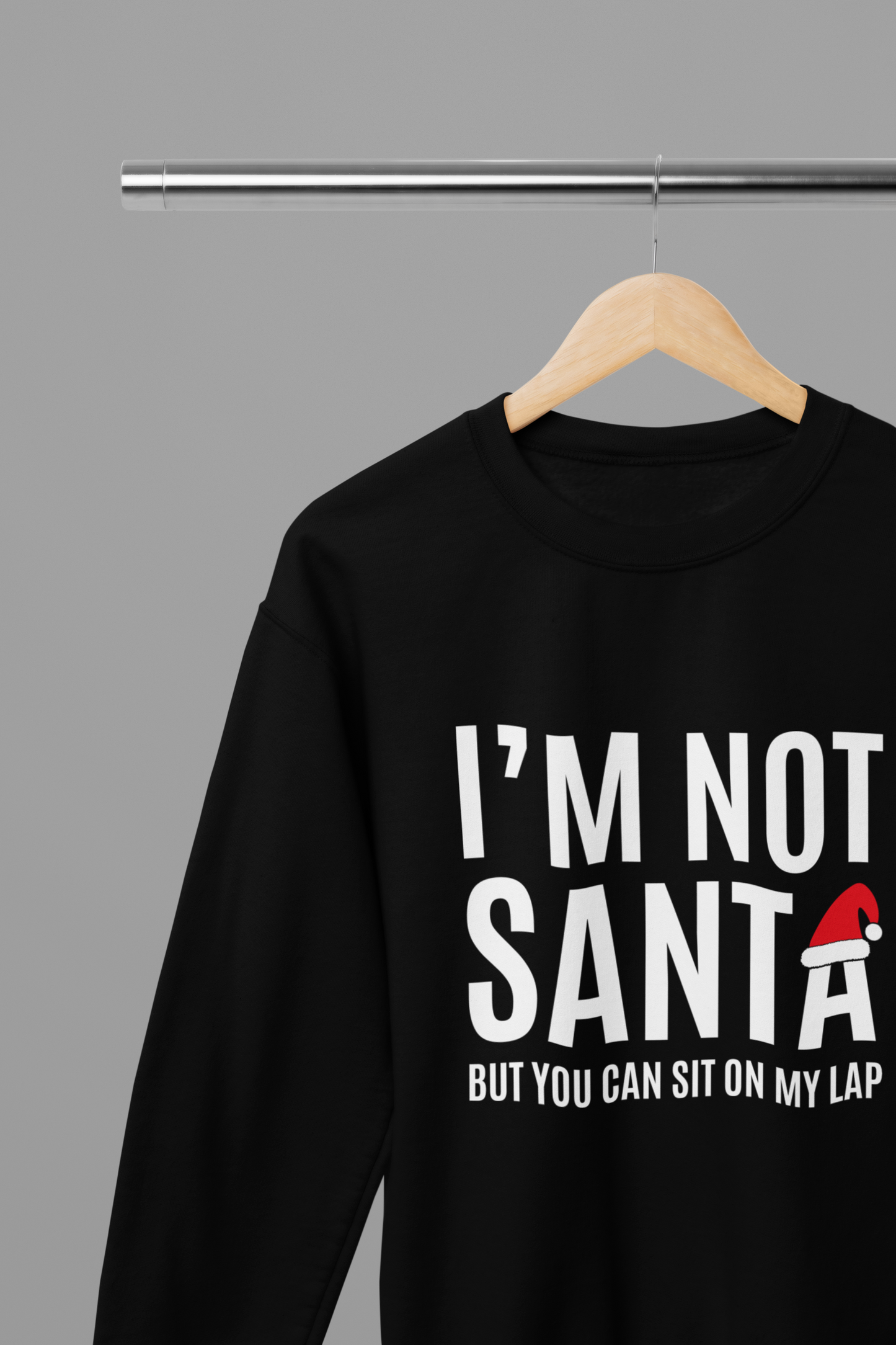 I'm Not Santa But You Can Sit on My Lap T-Shirt/Sweatshirt Unisex - Funny Christmas Shirt