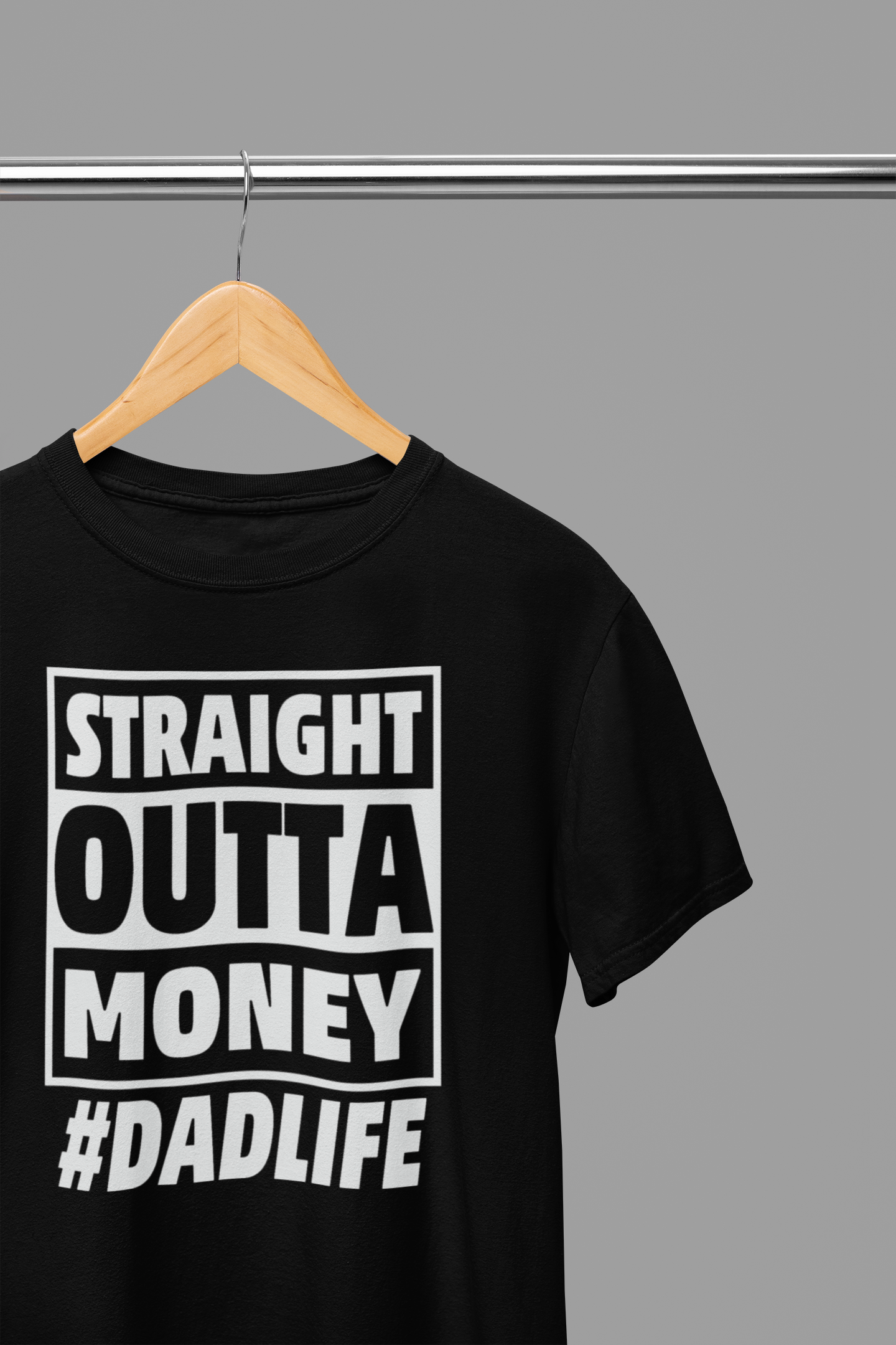 Straight Outta Money #DADLIFE Funny Fathers Day T-Shirt