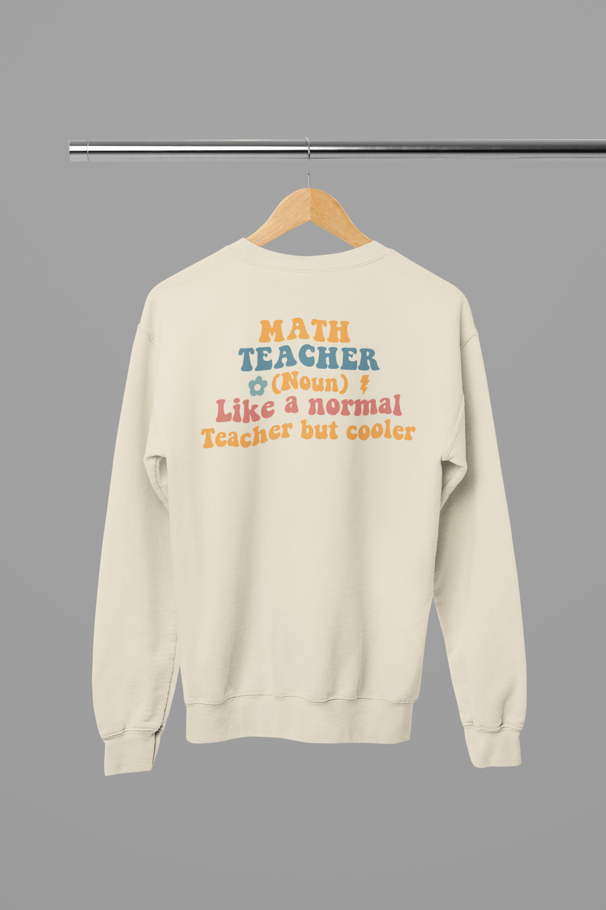 Math Teacher (noun) Sweatshirt